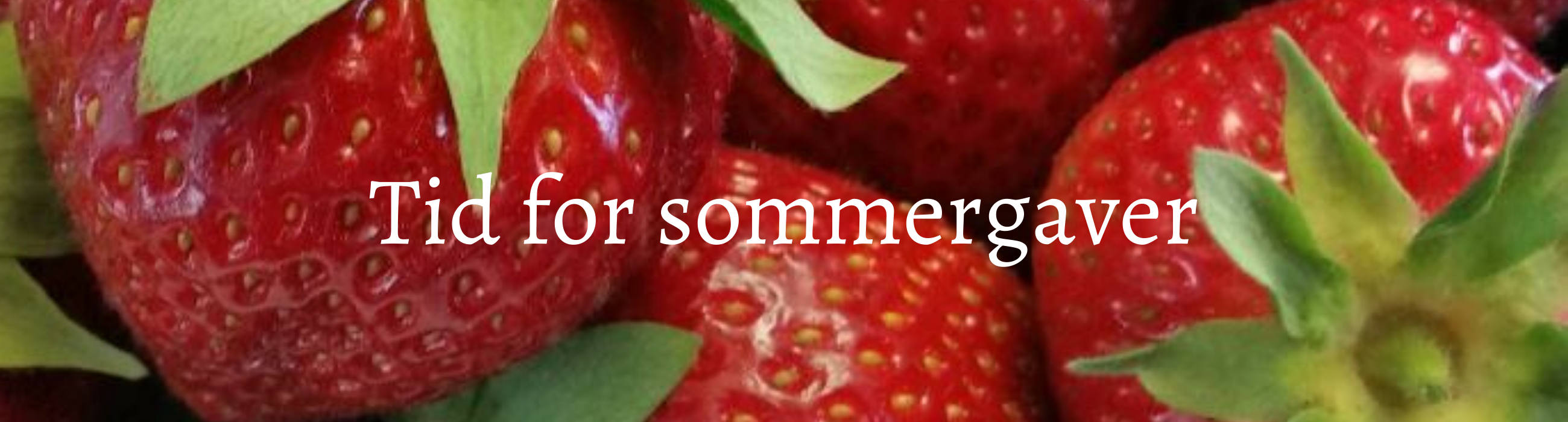 Sommergaver fra Røyse Bærpresseri